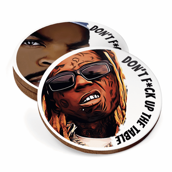 'Don't F Up The Table' Ice Cube & Lil Wayne Coasters