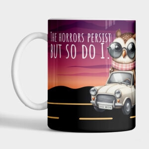'The Horrors Persist' Owl Ceramic Mug