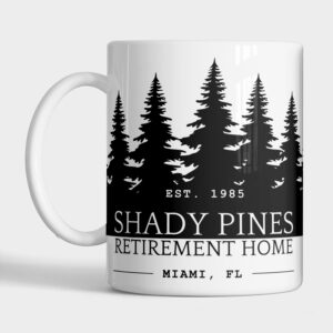 Shady Pines Retirement Home Ceramic Mug