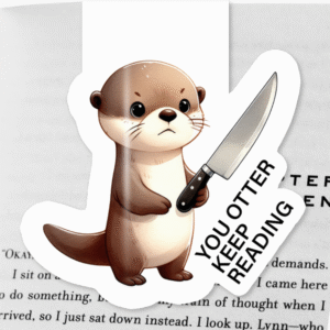 'You Otter Keep Reading' Angry Otter Magnetic Bookmark