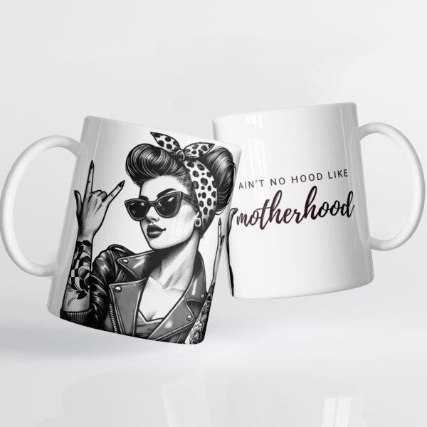 Ain't No Hood Like Motherhood Ceramic Mug - Image 3