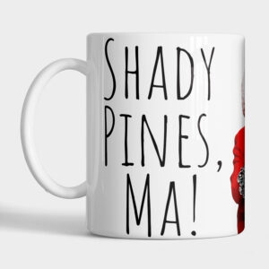 "Shady Pines, Ma!" Golden Girls Ceramic Mug