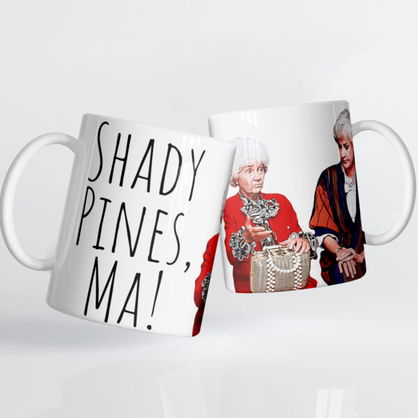"Shady Pines, Ma!" Golden Girls Ceramic Mug - Image 3