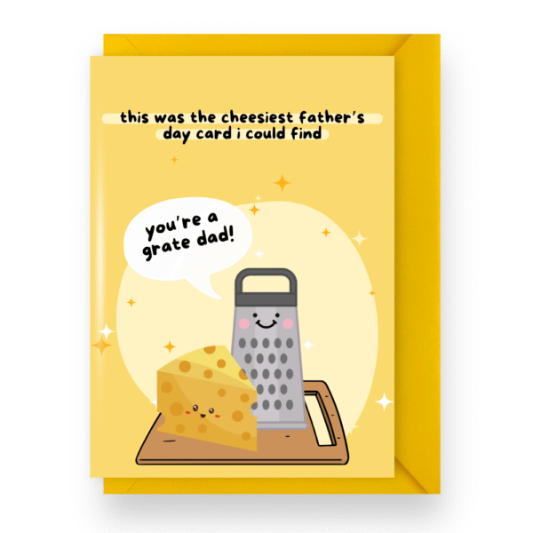 “You’re a Grate Dad” Cheesy Fathers Day Card
