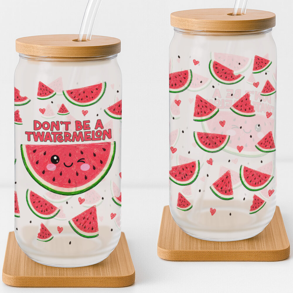 'Don't Be a Twatermelon' Frosted Glass Cup