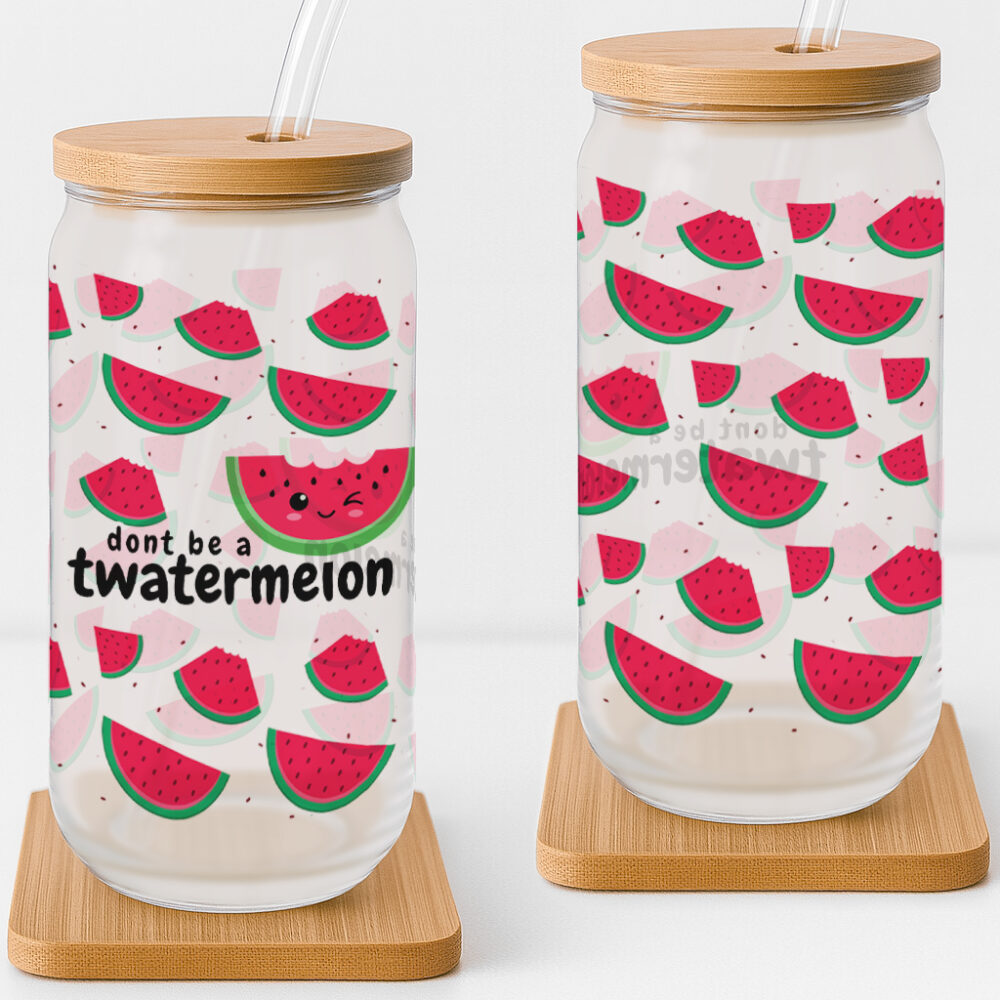 'Don't Be a Twatermelon' Clear Glass Cup