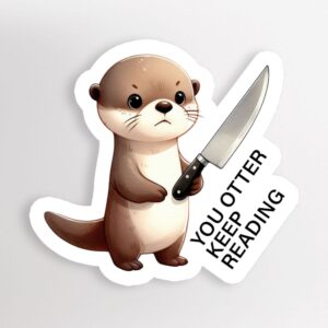 'You Otter Keep Reading' Angry Otter Sticker