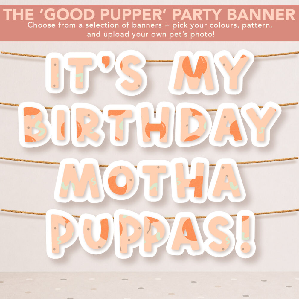 The 'Good Pupper' Customizable Party Banners For Dogs