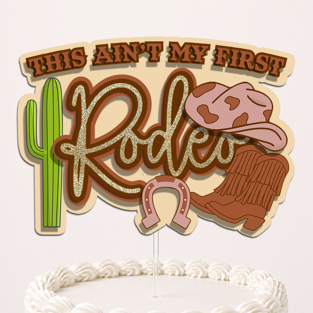 'This Ain't My First Rodeo' 3D Layered Cake Topper